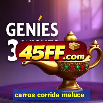 carros corrida maluca
